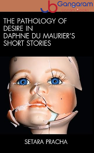 The-Pathology-of-Desire-in-Daphne-du-Mauriers-Short-Stories