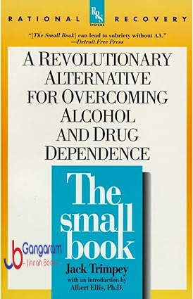 The-Small-Book-A-Revolutionary-Alternative-for-Overcoming-Alcohol-and-Drug-Dependence-Rational-Recovery-Systems