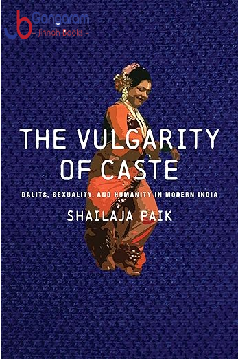 The-Vulgarity-of-Caste-Dalits-Sexuality-and-Humanity-in-Modern-India-South-Asia-in-Motion