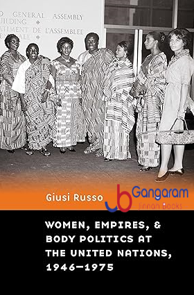 Women-Empires-and-Body-Politics-at-the-United-Nations-1946–1975