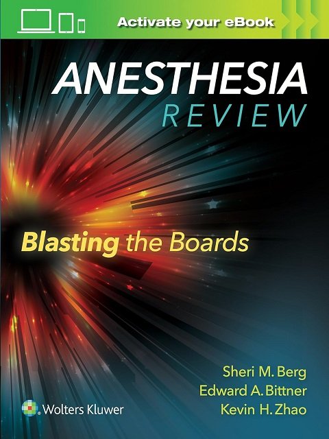 Anesthesia Review Blasting the Boards