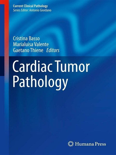 Cardiac Tumor Pathology (Current Clinical Pathology)