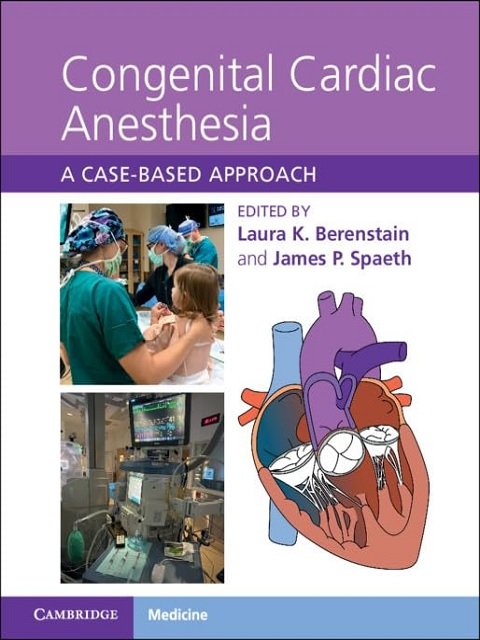 Congenital Cardiac Anesthesia A Case-based Approach