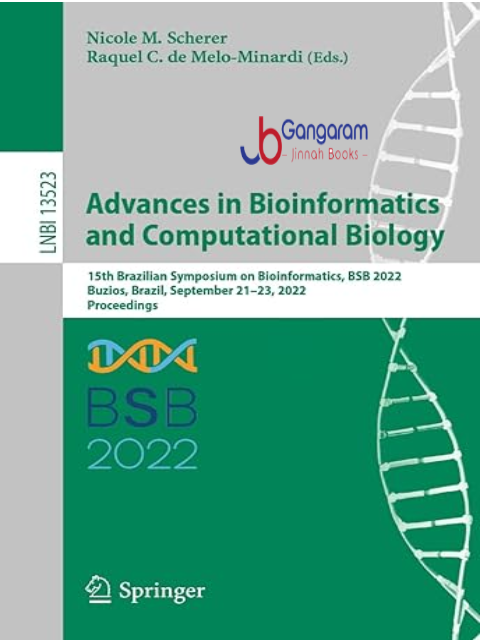 Advances-in-Bioinformatics-and-Computational-Biology-15th-Brazilian-Symposium-on-Bioinformatics-BSB-2022-Buzios-Brazil-September-21–23-2022-.-Lecture-Notes-in-Computer-Science-13523