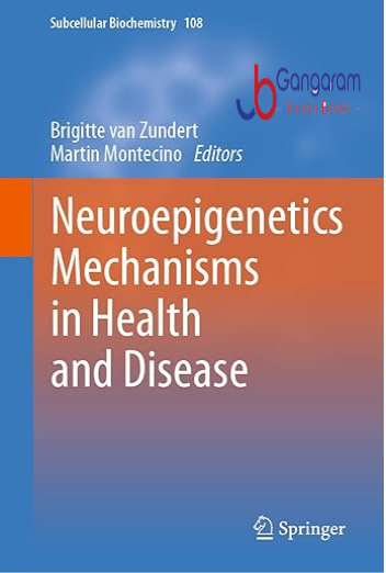 Neuroepigenetics-Mechanisms-in-Health-and-Disease-Subcellular-Biochemistry-Book-108