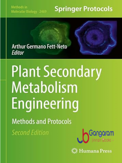 Plant-Secondary-Metabolism-Engineering-Methods-and-Protocols-Methods-in-Molecular-Biology-2469-2nd-Edition