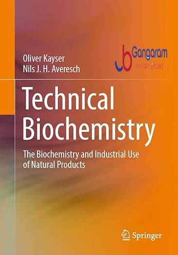 Technical-Biochemistry-The-Biochemistry-and-Industrial-Use-of-Natural-Products