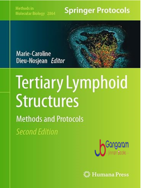 Tertiary-Lymphoid-Structures-Methods-and-Protocols-Methods-in-Molecular-Biology-Book-2864-2nd-Edition