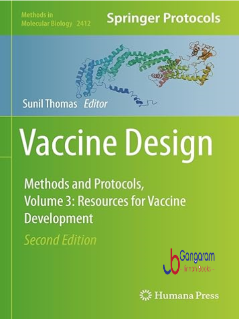Vaccine-Design-Methods-and-Protocols-Volume-3.-Resources-for-Vaccine-Development-Methods-in-Molecular-Biology-Book-2412-2nd-Edition