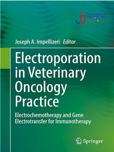 Electroporation-in-Veterinary-Oncology-Practice-Electrochemotherapy-and-Gene-Electrotransfer-for-Immunotherapy