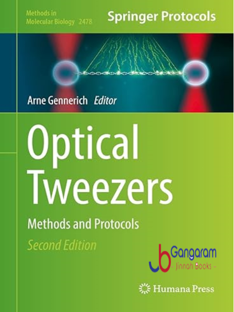 Optical-Tweezers-Methods-and-Protocols-Methods-in-Molecular-Biology-Book-2478-2nd-Edition