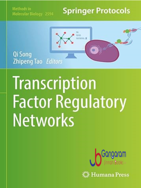 Transcription-Factor-Regulatory-Networks-Methods-in-Molecular-Biology-Book-2594
