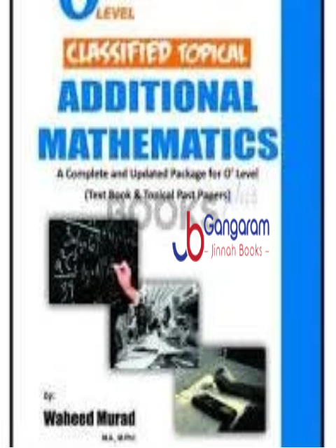 GCE-O-Level-Classified-Topical-Additional-Mathematics-by-Waheed-Murad