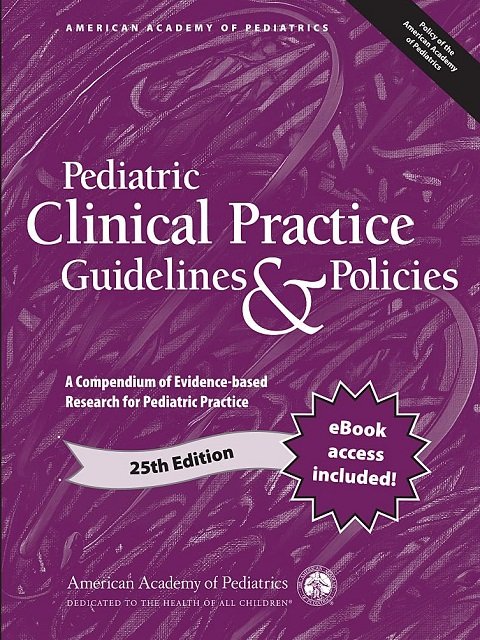 Pediatric Clinical Practice Guidelines & Policies