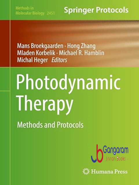 Photodynamic-Therapy-Methods-and-Protocols-Methods-in-Molecular-Biology-2451