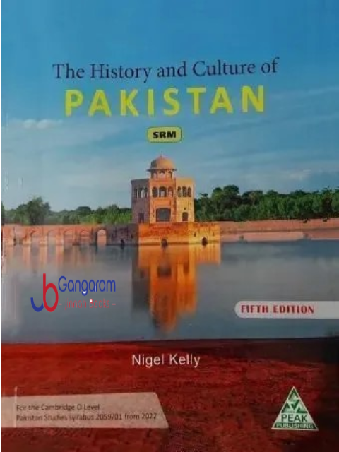 The History and Culture of Pakistan 5th Edition by Nigel Kelly SRM