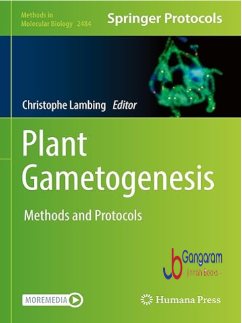 Plant Gametogenesis: Methods and Protocols (Methods in Molecular ...