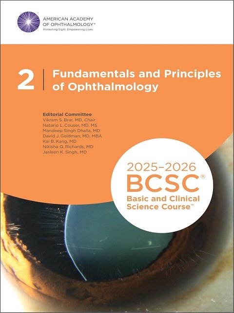 2025-2026 Basic and Clinical Science Course, Section 02 Fundamentals and Principles of Ophthalmology