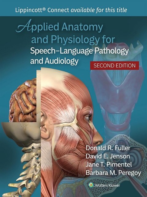 Applied Anatomy and Physiology for Speech-Language Pathology and Audiology (Lippincott Connect)